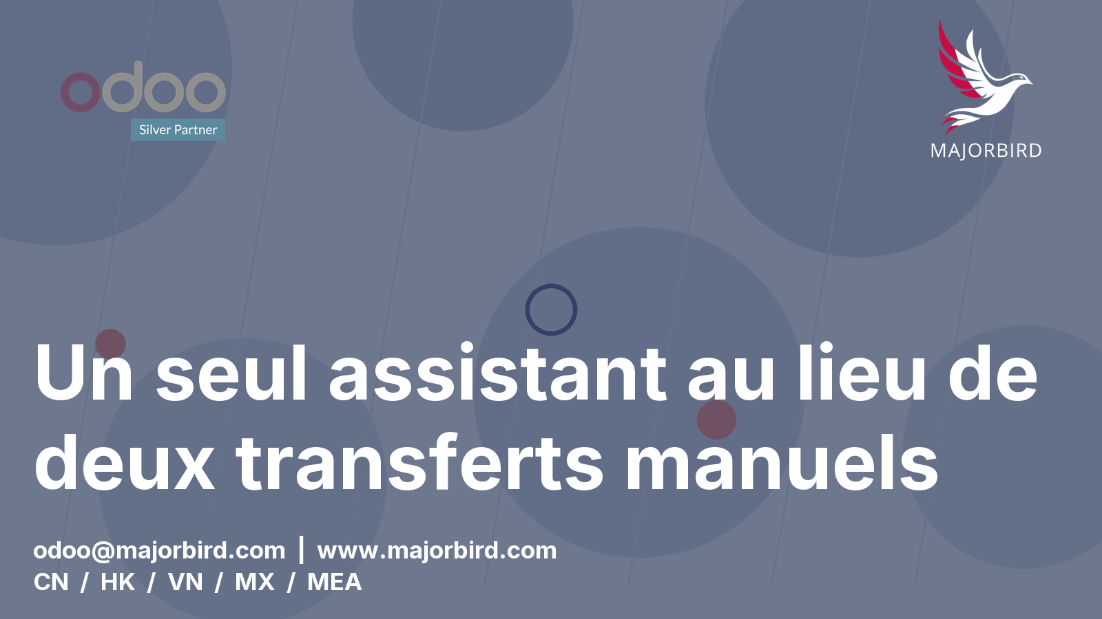 Un seul assistant au lieu de deux transferts manuels