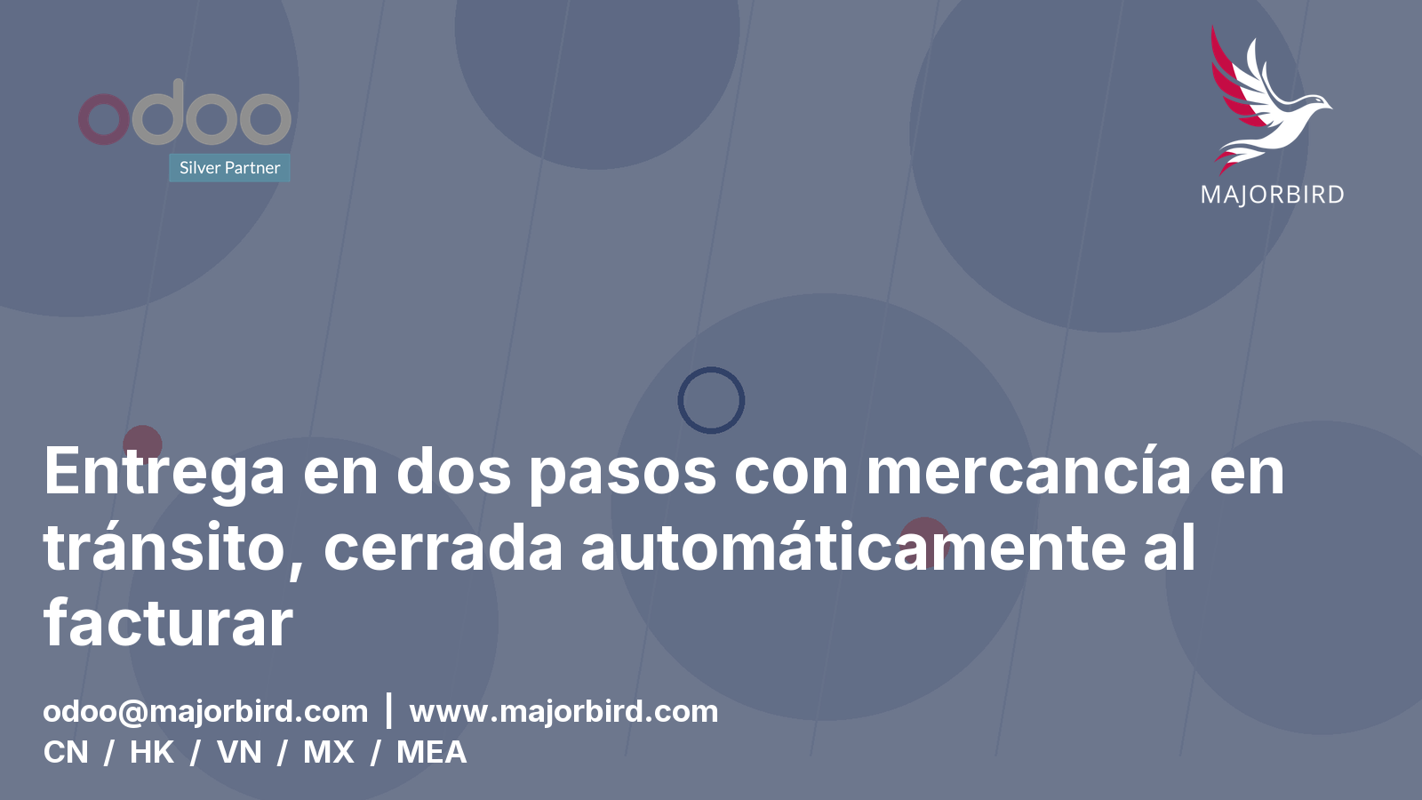 Entrega en dos pasos con mercancía en tránsito, cerrada automáticamente al facturar