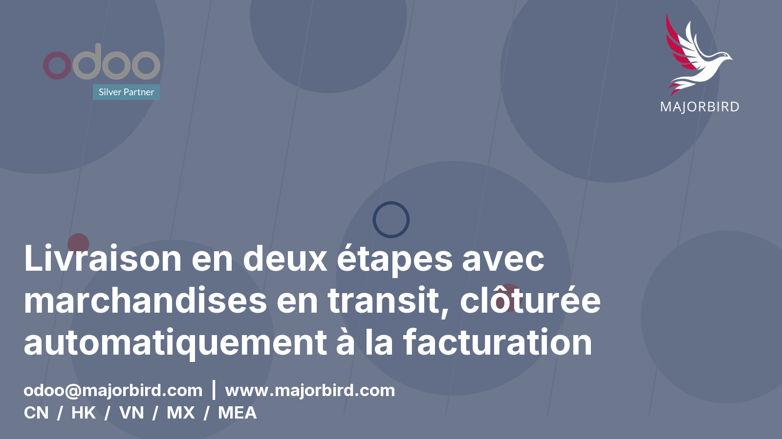 Livraison en deux étapes avec marchandises en transit, clôturée automatiquement à la facturation