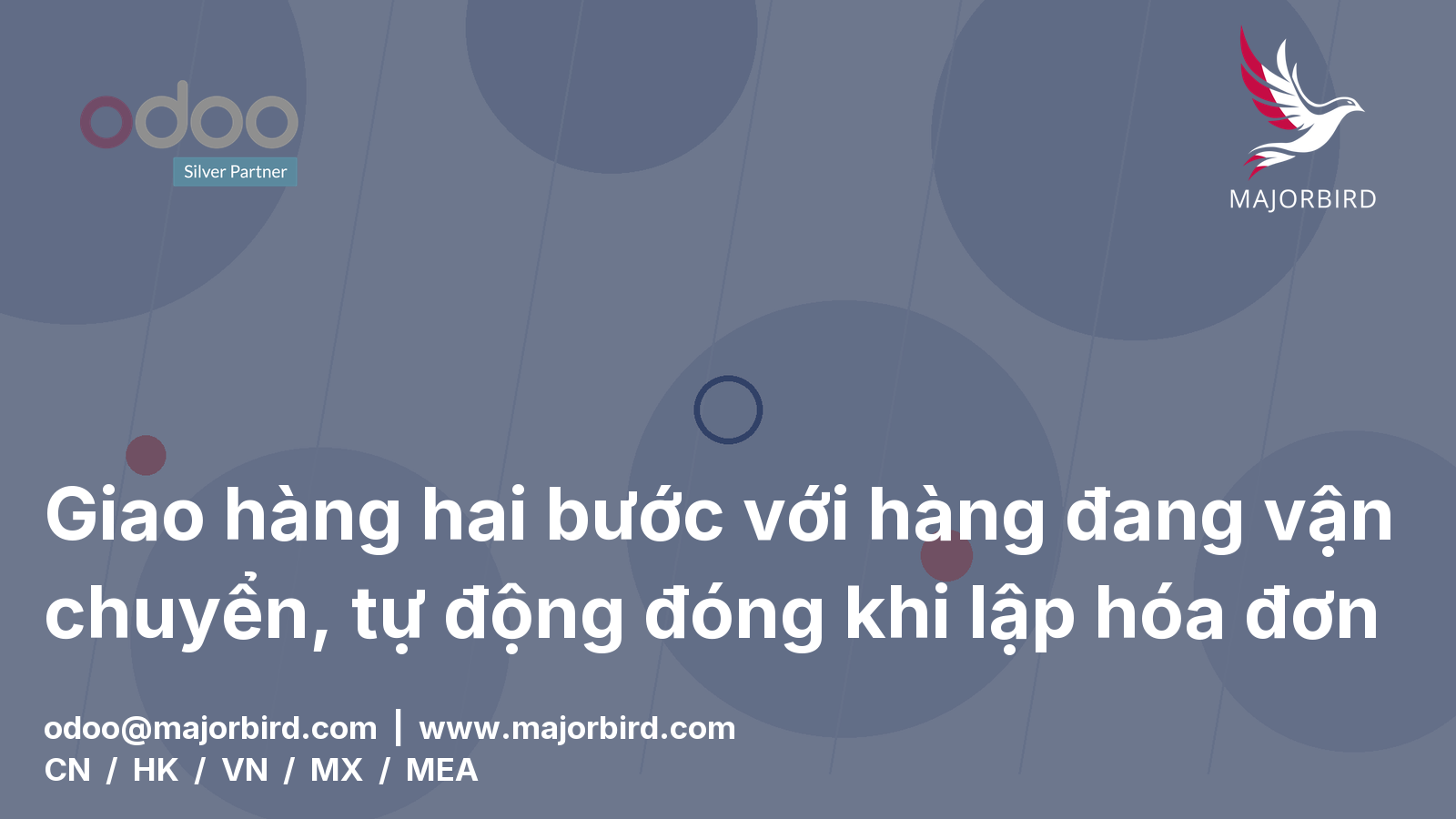 Giao hàng hai bước với hàng đang vận chuyển, tự động đóng khi lập hóa đơn