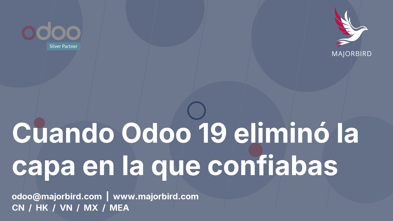 Cuando Odoo 19 eliminó la capa en la que confiabas